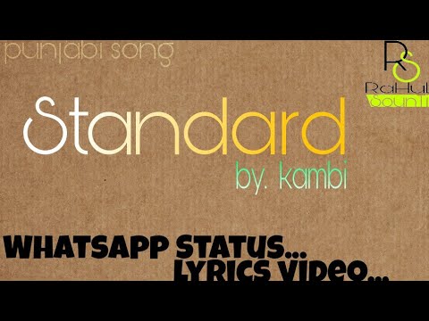 Standard || whatsapp lyrics status video || by. kambi