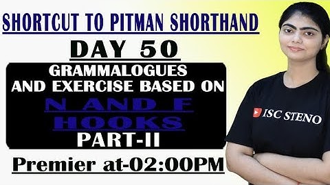 DAY-50 | GRAMMALOGUES & EXERCISE | N AND F HOOKS | PART-II | PITMAN SHORTHAND | BY JANVI MA