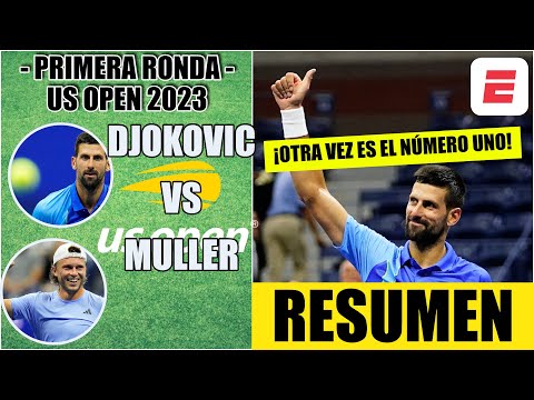 Novak Djokovic vs Alexandre Muller RESUMEN Primera Ronda | US Open 2023