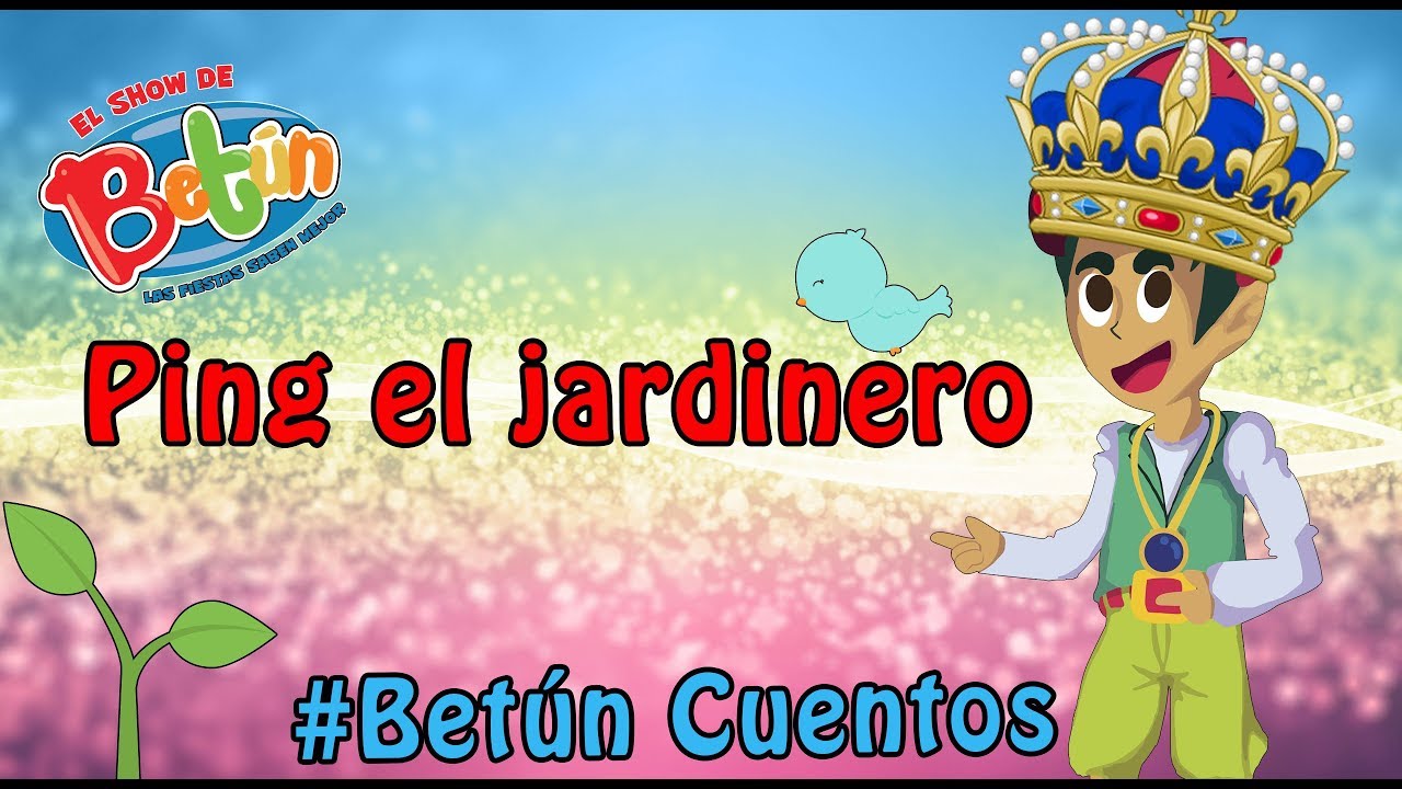 PING EL JARDINERO - Cuento - YouTube