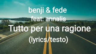 Miniatura de vídeo de "benji & fede -  tutto per una ragione feat. annalisa (lyrics/testo)"