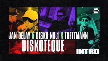 Trettmann X Jan Delay & DISKO NO.1 - Intro || DISKOTEQUE