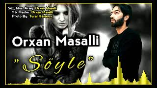 Orxan Masalli Soyle 2020 Remx (Cox Super Mahni) Resimi