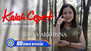 Sasya Arkhisna - KALAH CEPET ( )