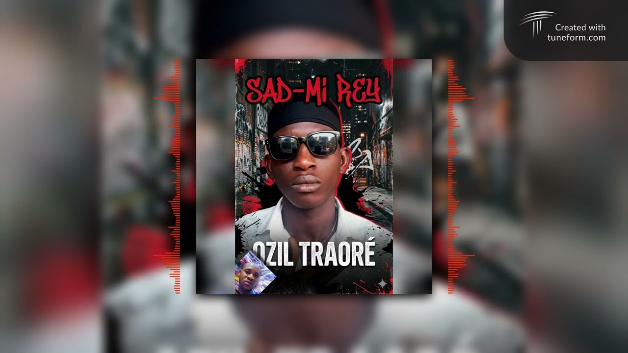 SAD-MI REY DEDICACE OZIL TRAORÉ 2026