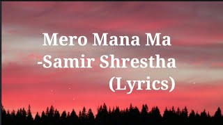 Samir Shrestha | Mero Mana Ma | Lyrics | AXIS INFINITY