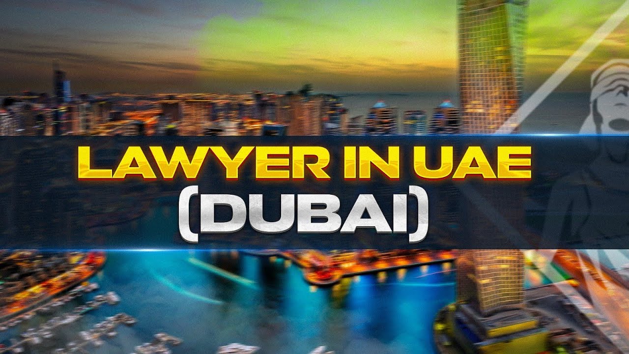 Lawyer in UAE Dubai. YouTube
