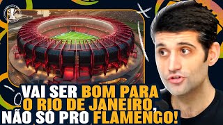 O ESTÁDIO do Flamengo VAI ACONTECER!