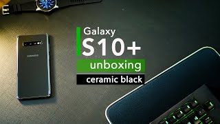 Galaxy S10+ (Ceramic Black) Unboxing & First Impressions