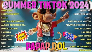 🏖️SUMMER TIKTOK MASHUP REMIX 2024 | TIKTOK NONSTOP REMIX💥PAPAP DOL