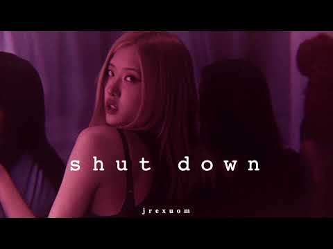 blackpink - shut down {slowed + reverb}