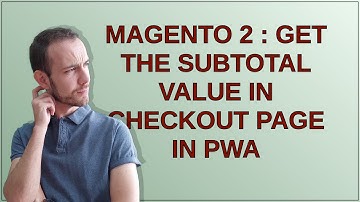 Magento: Magento 2 : Get the Subtotal value in checkout page in PWA