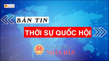 Bản tin Thời sự Quốc hội ngày 18.12.2023 | QUỐC HỘI VỚI CỬ TRI