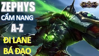 Cẩm nang toàn tập từ A-Z: ZEPHYS lãnh chúa bất tử mùa 4 đi lane bá đạo