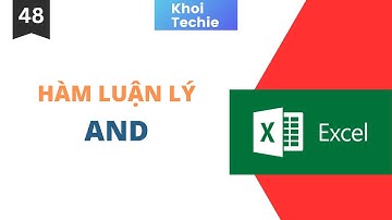 Hàm luận lý  AND trong Excel - Học Excel Căn Bản - Bài 48