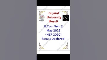Gujarat University Bcom FY Sem 2 (NEP 2020) May 2025 Result Declared.