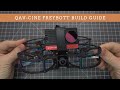 How to Build a Cinewhoop - QAV-CINE Freybott Edition