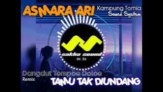 DANGDUT TAMU TAK DIUNDANG REMIX BY ASMARA ARI OK