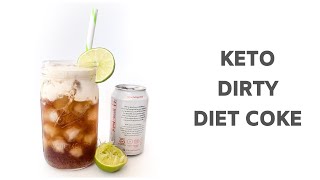 Keto Dirty Diet Coke