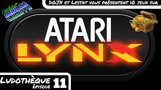 [Ludothèque #011] La Team GHM vous présente 10 jeux sur Atari Lynx !