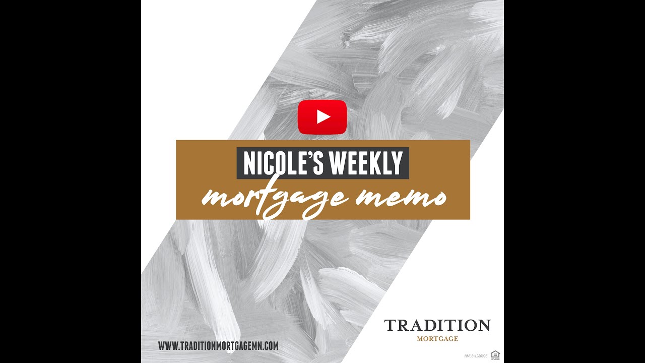 Nicole's Weekly Mortgage Memo YouTube