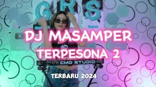 Dj Masamper Remix Terpesona 2 Varel Kaonseng Terbaru 2024