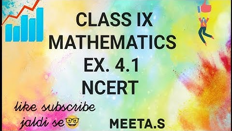 Class9#mathematics#Ex.4.1#NCERT#subscribe#meeta.s