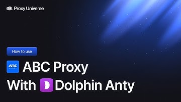 Residential ABC Proxy with Dolphin Anty Browser | ABC S5 Proxy