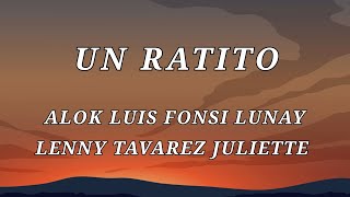 Alok, Luis Fonsi, Lunay, Lenny Tavarez, Juliette - Un Ratito (Letra/Lyrics)