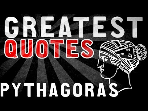 Pythagoras of Samos - GREATEST QUOTES