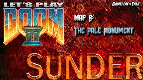 DOOM 2 [SUNDER] - Map 8, The Pale Monument | Let