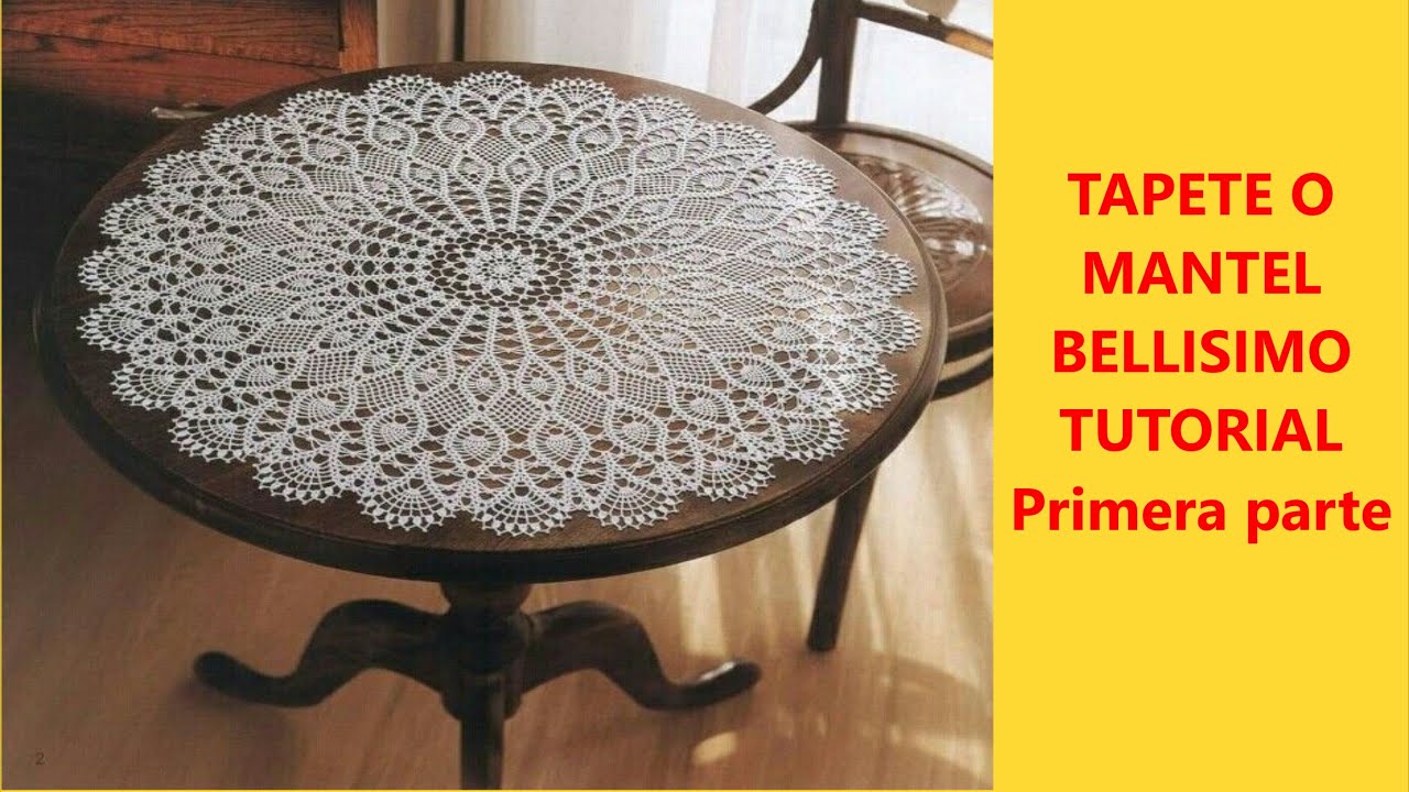 TAPETE O MANTEL BELLISIMO. TUTORIAL. Primera Parte