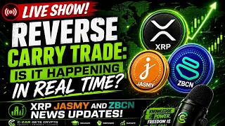 LIVE SHOW! Reverse Carry Trade: Is It Happening In Real Time XRP JASMY and ZBCN News Updates!