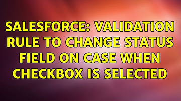 Salesforce: Validation rule to change status field on case when checkbox is selected