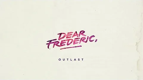 Dear Frederic - Stare Into the Light