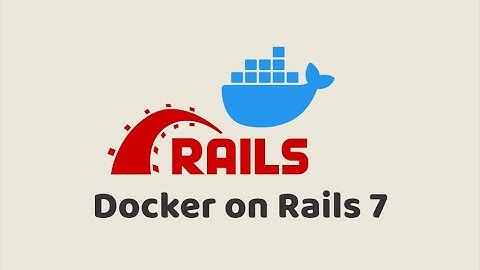 Episode #320 # Docker on Rails 7 | Preview