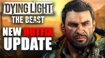 NEW UPDATE for Dying Light The Beast