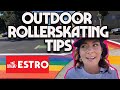 Outdoor Roller Skating Tips for New Street Skaters w/ Estro Jen