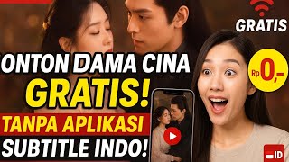 Cara Nonton Drama Cina Gratis Tanpa Aplikasi! Dijamin Bikin Ketagihan Nonton Tiap Hari 