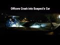 Officers Crash into Suspect's Car