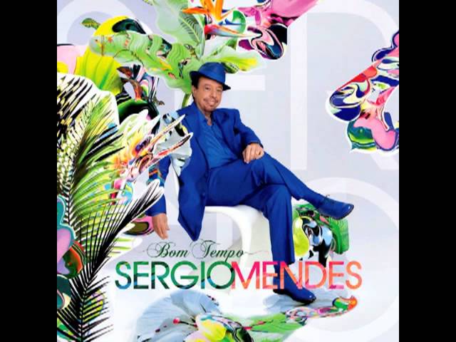 Sergio Mendes - So Tinha De Ser Com Voce