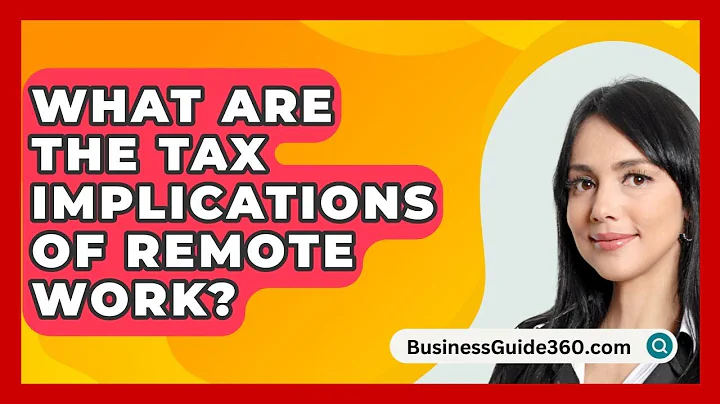 What Are The Tax Implications Of Remote Work? - BusinessGuide360.com