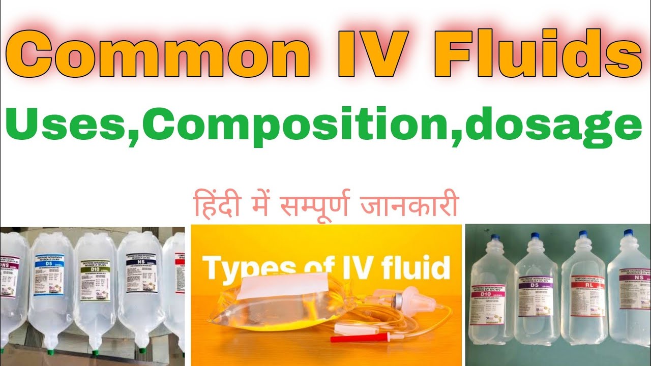 Most commonly used IV Fluids Types of IV Fluids Uses of IV Fluids