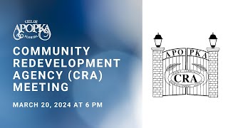Apopka Community Redevelopment Agency Meeting March 20, 2024