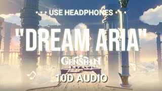 Genshin Impact OST Main Theme - Dream Aria ( 10D AUDIO ) 🎧 USE HEADPHONES