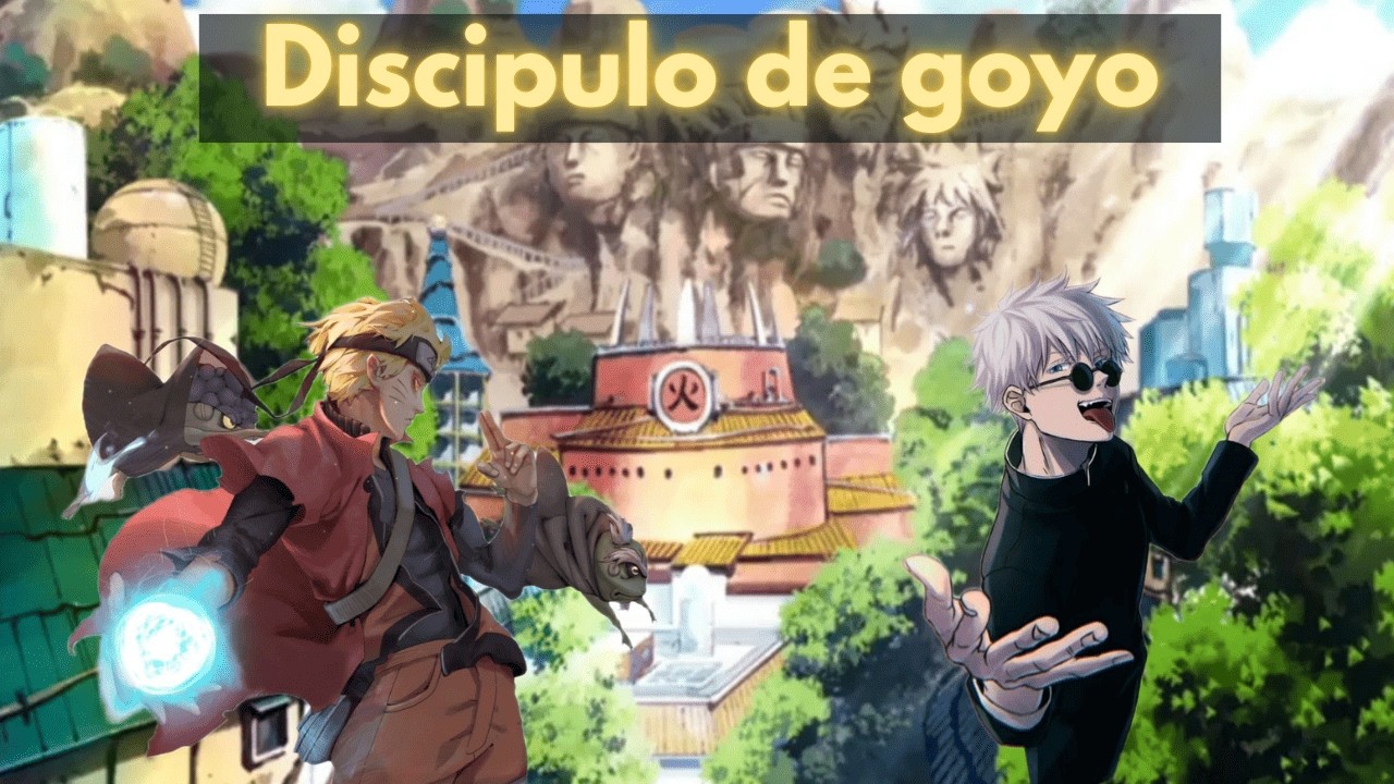 QHPS si naruto se convertía en discípulo de goyo CAP 5