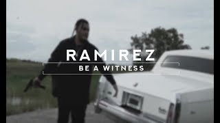 RAMIREZ - BE A WITNESS /// LEGENDADO