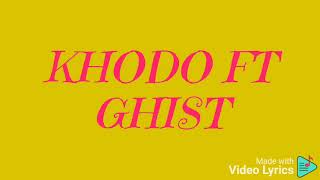 Khodo ft Ghist (Makola)-_-lyrics video