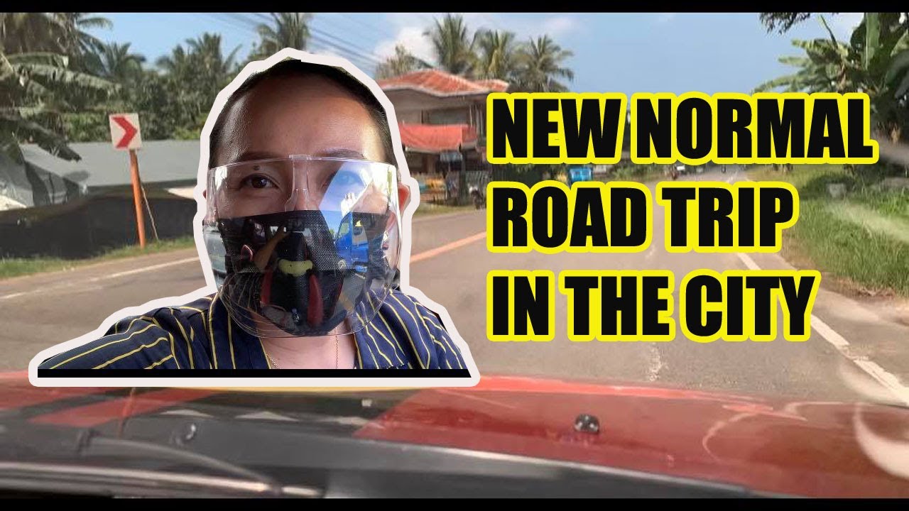 NEW NORMAL ROAD TRIP IN THE CITY YouTube