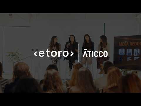 El poder de invertir como mujeres | eToro x Aticco